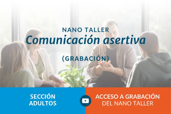 Grabación de Nano Taller “Comunicación asertiva”