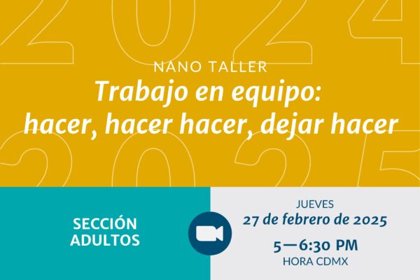 Nano taller: Trabajo en equipo: hacer, hacer hacer, dejar hacer